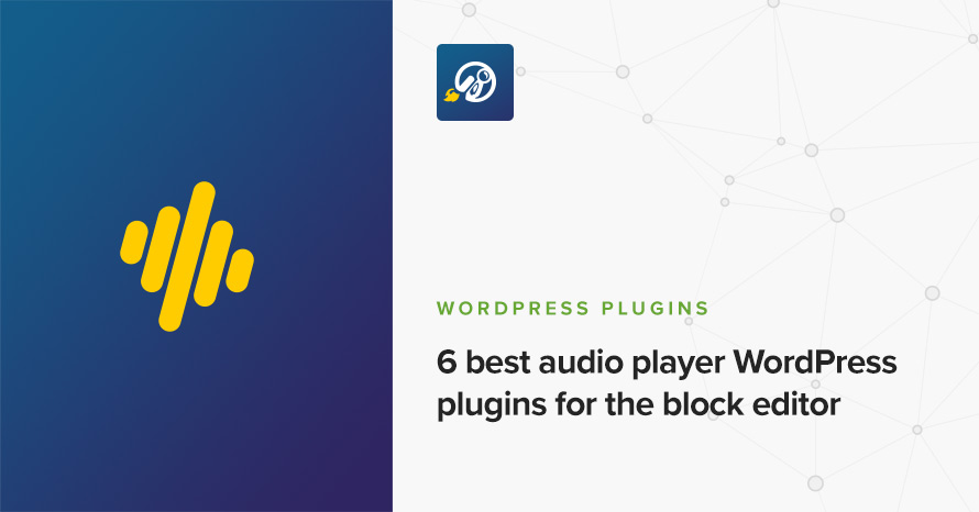 The 6 best audio player WordPress plugins for the block editor WordPress template