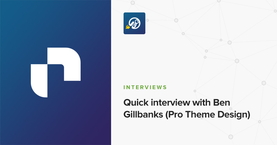 Quick interview with Ben Gillbanks (Pro Theme Design) WordPress template