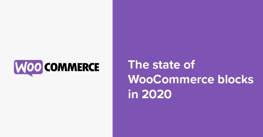 The state of WooCommerce blocks in 2020 WordPress template