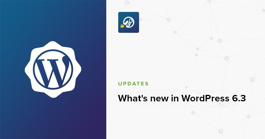 WordPress 6.3 – What’s new and related updates WordPress template